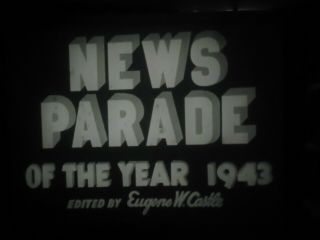 16mm News Parade 1943 Castle Films Silent 400 