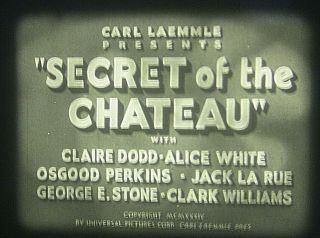 Secret Of The Chateau (1934) 16mm Rare Universal Mystery.  Alice White