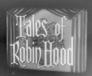 Vintage 16mm Movie: Tales Of Robin Hood 1951 B/w Starring Robert Clarke