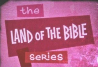 7 16 Mm Films From The Land Of The Bible Films Series