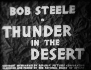 16mm Orig.  Bob Steele Pd Western Thunder In The Desert - 1937