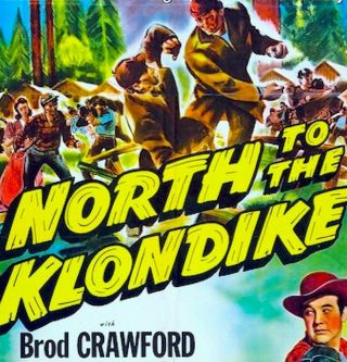 16mm Action - Adv.  " North To The Klondike " Broderick Crawford Vs.  Lon Chaney