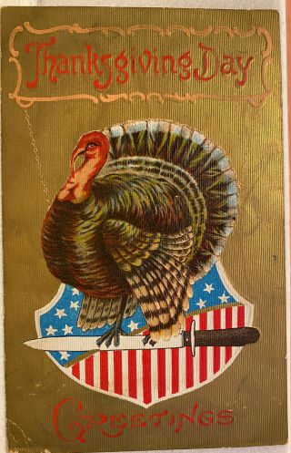 1909 Patriotic Vintage Thanksgiving Postcard - Turkey,  Knife,  Shield
