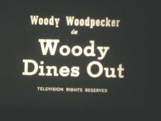 16 Mm B & W Sound Castle Woody Woodpecker Cartoon Woody Dines Out 1945