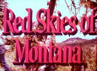 RED SKIES OF MONTANA - 16mm action - adv Richard Widmark,  Richard Boone 2