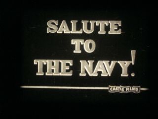 16 mm B & W Sound Castle Salute To The Navy 148 2