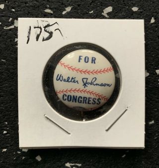 Vintage 1940s Walter Johnson For Congress Pin Back Rare Ex,