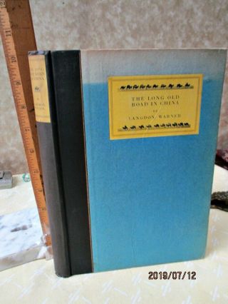The Long Old Road In China,  1926,  Langdon Warner,  1st Ed,  Illustrated,  Maps