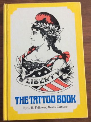 Vtg 1971 Rare 1st Addition Of The Tattoo Book By C.  H.  Fellowes,  Master Tattooer