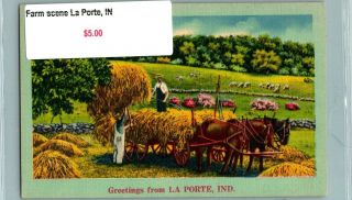 C45 - 5809,  Farm Scene,  La Porte,  Ind. ,  Vintage Postcard.