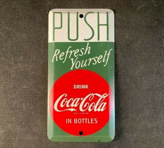 Vintag Drink Coca Cola Refresh Yourself Door Push Pull Rare Old Advertising Sign