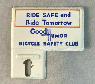 Vintag Good Humor Bicycle Safety Club License Plate Topper Rare Advertising Sign