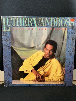 Luther Vandross Give Me The Reason 12 " Lp Epic Fe 40145 Funk/soul 1986 Ex.