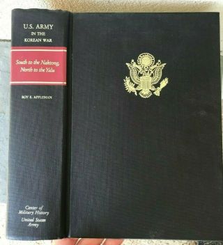 Vtg Us Army In Korean War Book: South To The Naktong North Yalu Appleman W Maps