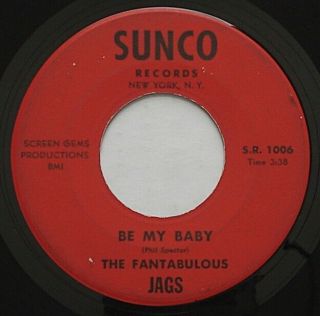 Garage Phil Spector The Fantabulous Jags Be My Baby / Magic Wand Sunco 45 Hear