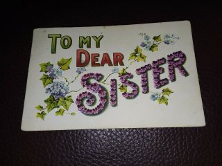 Vintage Large Letter Greetings Postcard " To My Dear Sister " Posted