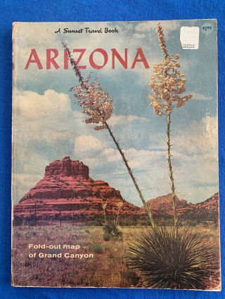 Vintage A Sunset Travel Book Arizona - Fold - Out Map Of Grand Canyon - 1965