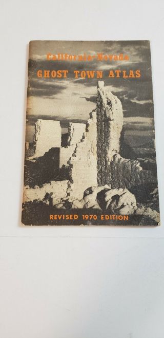 California - Nevada Ghost Town Atlas By Robert Johnson 1970 Edition Vintage