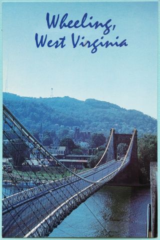 Wheeling West Virginia Suspension Bridge Over Ohio River Vintage Postcard