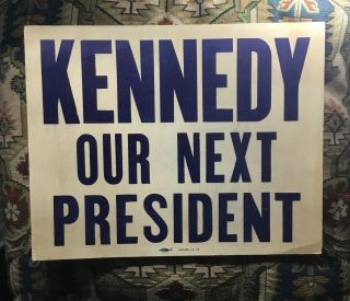 John Kennedy Our Next President Political Campaign Poster