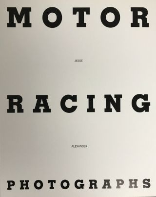Motor Racing Photographs By Jesse Alexander,  Vintage 1992 Edition,  Black & White