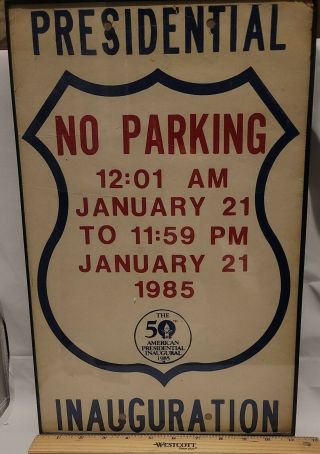 Second Inauguration Of Ronald Reagan No Parking Sign January 19,  1985 D.  C.
