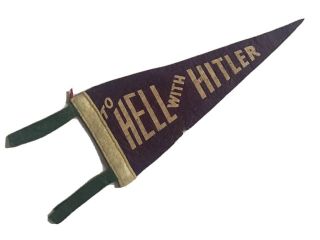 1930s Vintage Felt Pennant/banner “to Hell With Hitler” Purple White Green