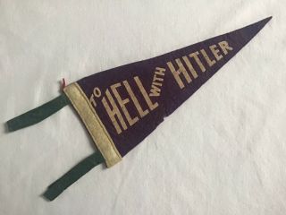 1930s Vintage Felt Pennant/banner “TO HELL WITH HITLER” Purple White Green 4