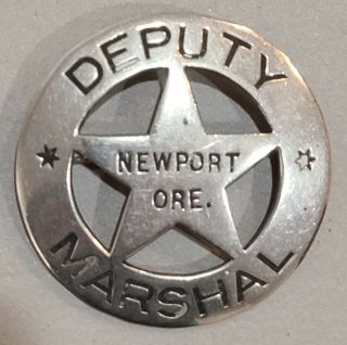 Vintage Obsolete Newport Oregon Deputy Marshal Badge