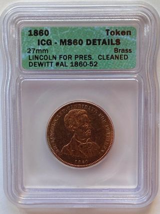 1860 Abraham Lincoln Campaign Token Medal Ms - 60 Icg
