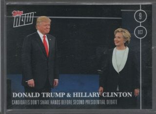 Donald Trump Hillary Clinton 2016 Topps Now Election 16 - 7 Debate Sp Rare /143