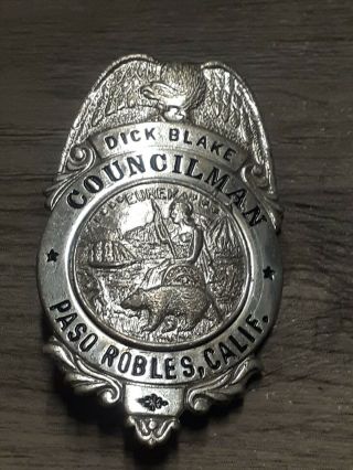 Obsolete Vtg Paso Robles Ca Councilman Sterling Silver Badge La Stamp & Staty Co