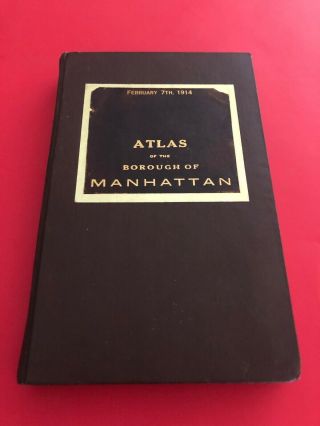 G.  W.  Bromley & Co.  1914 Atlas Of The Borough Of Manhattan / All Maps Complete