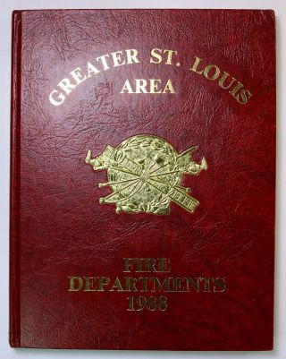 St Louis Mo 1988 1989 Fire Department Yearbook Missouri Firefighter History Book