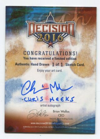 2020 Decision Artist Signed AUTO 1/1 Donald Trump Sketch Card by Chris Meeks 2