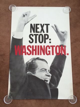 Vintage 1968 ‘next Stop: Washington’ Richard Nixon Presidential Campaign Poster