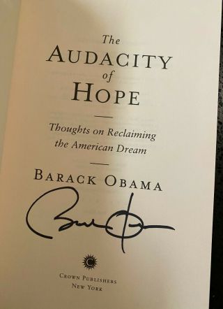 Proof Barack Obama Signed The Audacity Of Hope 1st Ed.  Hardcover Book Authentic