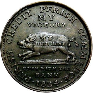 1834 Andrew Jackson Political Hard Times Token Wild Boar Pig Ht - 9 Low 8