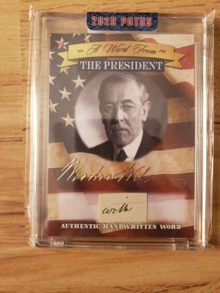 2020 A Word From The President.  Woodrow Wilson Hand Written Word.  Auto.  Sp /50