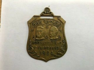 1904 Roosevelt & Fairbanks President Campaign Political Watch Fob