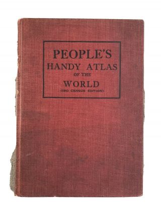 Antique 1910 Hardcover People’s Handy Atlas Of The World 1910 Census Edition