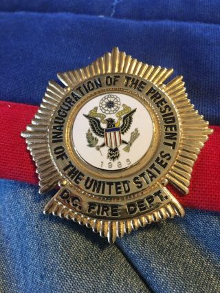 Reagan Presidential Inauguration 1985 Washington,  Dc Fire Department Metal Badge