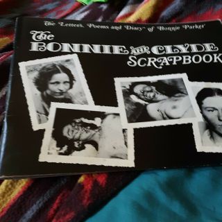 The Bonnie And Clyde Scrapbook.  $175.  For 110.  99