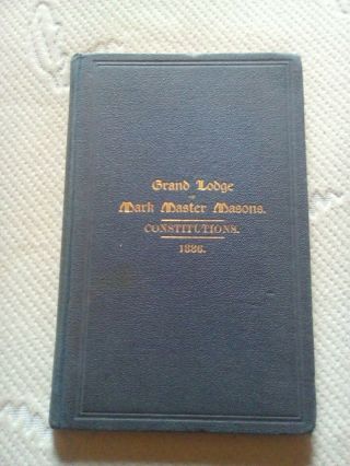1886 Masonic Book Grand Lodge Of Mark Master Masons
