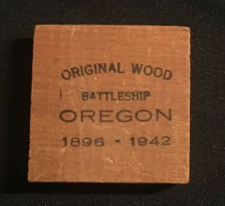 U.  S.  S.  Oregon Battleship Wood Relic 1896 - 1942 Spanish - American War