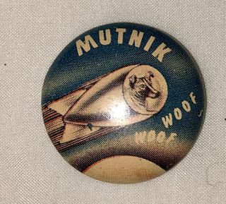 Ultra Rare Mutnik First Dog In Space Button Badge 1960’s