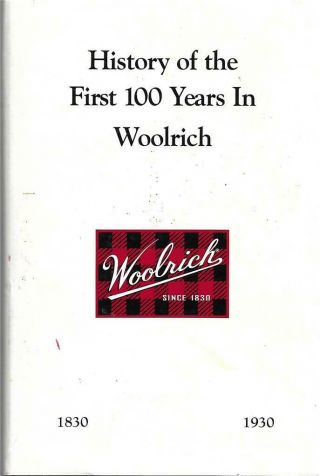 History Of The First 100 Years In Woolrich (pa) By M.  B.  Rich / 1998 Reprint