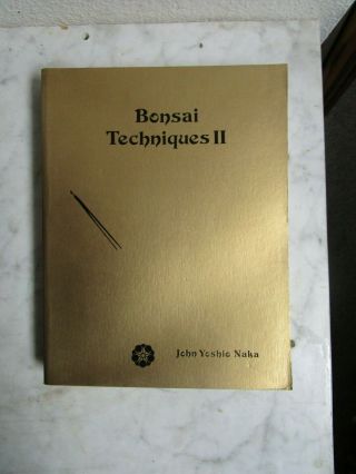 Vtg Japanese Bonsai Technique John Yoshio Naka Signed Book Bonsai Techniques Ii