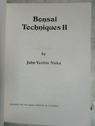 Vtg Japanese Bonsai Technique John Yoshio Naka Signed Book Bonsai Techniques II 3