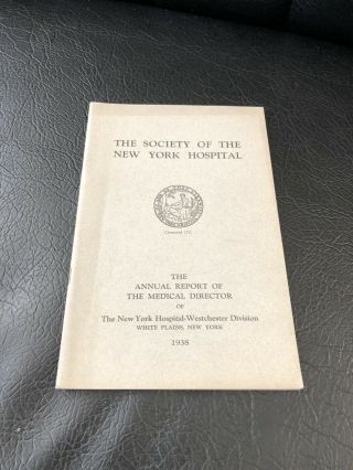 1938 Society Of The York Hospital Annual Report Bloomingdale Insane Asylum